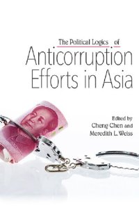 cover of the book The Political Logics of Anticorruption Efforts in Asia