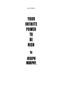 cover of the book Your Infinite Power to be Rich