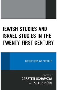 cover of the book Jewish Studies and Israel Studies in the Twenty-First Century: Intersections and Prospects