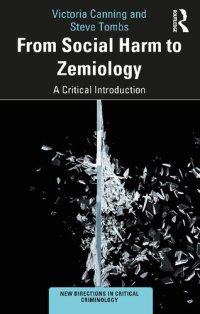 cover of the book From Social Harm to Zemiology: A Critical Introduction