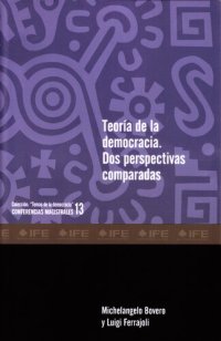 cover of the book Teoría de la democracia. Dos perspectivas comparadas