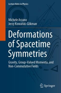 cover of the book Deformations of Spacetime Symmetries: Gravity, Group-Valued Momenta, and Non-Commutative Fields