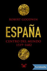 cover of the book España, centro del mundo 1516-1682