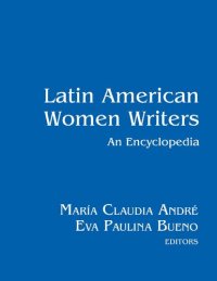 cover of the book Latin American Women Writers: An Encyclopedia