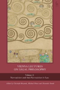 cover of the book Vienna Lectures on Legal Philosophy, Volume 2: Normativism and Anti-Normativism in Law