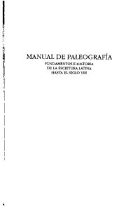 cover of the book Manual de paleografía : fundamentos e historia de la escritura latina hasta el siglo VIII