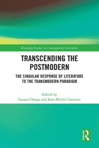 cover of the book Transcending the Postmodern: The Singular Response of Literature to the Transmodern Paradigm