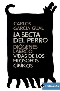 cover of the book La secta del perro / Vidas de los filósofos cínicos