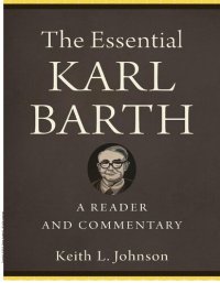 cover of the book The Essential Karl Barth: A Reader and Commentary