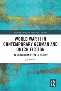 cover of the book World War II in Contemporary German and Dutch Fiction: The Generation of Meta-Memory