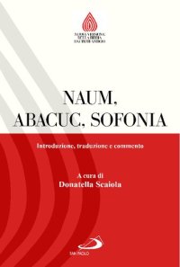 cover of the book Naum, Abacuc, Sofonia. Introduzione, traduzione e commento