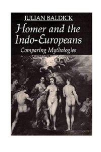 cover of the book Homer and the Indo-Europeans: Comparing Mythologies