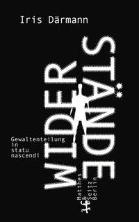 cover of the book Widerstände: Gewaltenteilung in statu nascendi