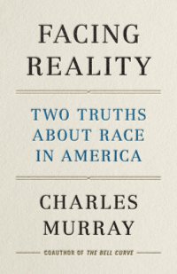 cover of the book Facing Reality: Two Truths about Race in America