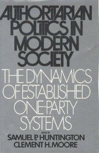 cover of the book Authoritarian Politics in Modern Society_The Dynamics of Established One-Party Systems