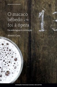 cover of the book O macaco bêbedo foi à ópera