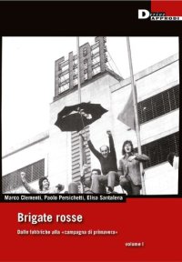 cover of the book Brigate rosse. Dalle fabbriche alla «campagna di primavera»