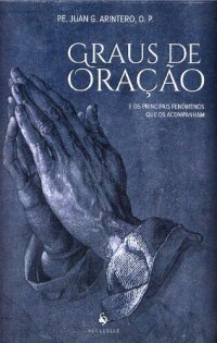 cover of the book Graus de Oração: E os Principais Fenômenos que os Acompanham