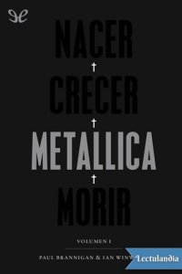 cover of the book Nacer, crecer, Metallica, morir