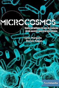 cover of the book Microcosmos: cuatro mil millones de años de evolución desde nuestros ancestros microbianos