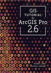 cover of the book GIS Tutorial for ArcGIS Pro 2.6