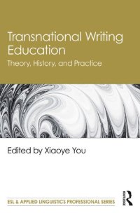 cover of the book Transnational Writing Education: Theory, History, and Practice