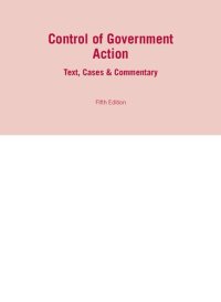 cover of the book Control of government action: text, cases and commentary