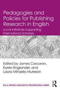 cover of the book Pedagogies and Policies for Publishing Research in English: Local Initiatives Supporting International Scholars