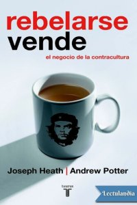 cover of the book Rebelarse vende. El negocio de la contracultura