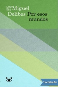 cover of the book Por esos mundos: Sudamérica con escala en las Canarias