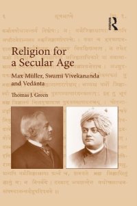 cover of the book Religion for a Secular Age: Max Müller, Swami Vivekananda and Vedanta