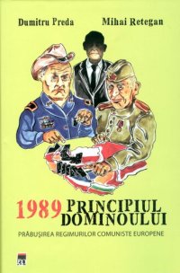 cover of the book 1989 - Principiul dominoului: prăbușirea regimurilor comuniste europene