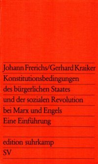 cover of the book Konstitutionsbedingungen des bürgerlichen Staates und der sozialen Revolution bei Marx und Engels. Eine Einführung