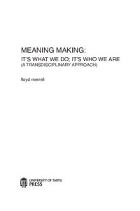 cover of the book Meaning Making: It's What We Do; It's Who We Are