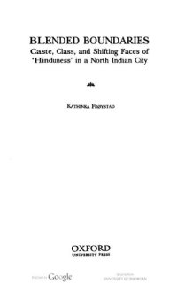 cover of the book Blended Boundaries: Caste, Class and Shifting Faces of Hinduness in a North Indian City