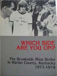 cover of the book Which Side Are You On: The Story of the Brookside Mine Strike in Harlan County, Kentucky