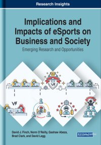 cover of the book Implications and Impacts of eSports on Business and Society: Emerging Research and Opportunities (Advances in E-business Research)