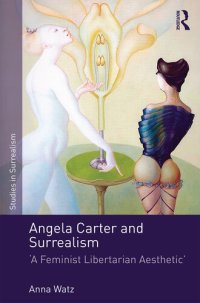 cover of the book Angela Carter and Surrealism : 'a Feminist Libertarian Aesthetic'