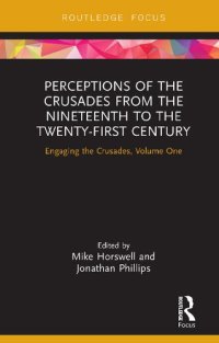 cover of the book Perceptions of the Crusades from the Nineteenth to the Twenty-First Century: Engaging the Crusades, Volume One