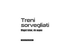 cover of the book Treni sorvegliati. Rifugiati italiani, vite sospese