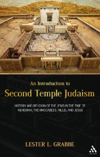 cover of the book An Introduction to Second Temple Judaism: History and Religion of the Jews in the Time of Nehemiah, the Maccabees, Hillel, and Jesus