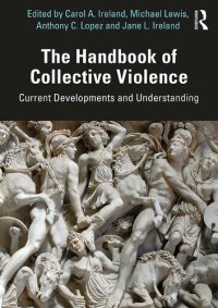 cover of the book The Handbook of Collective Violence: Current Developments and Understanding