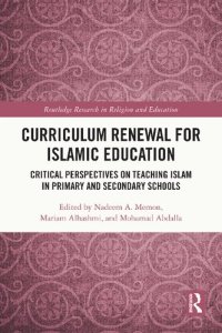 cover of the book Curriculum Renewal for Islamic Education: Critical Perspectives on Teaching Islam in Primary and Secondary Schools