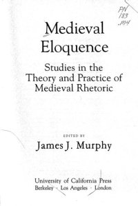 cover of the book Medieval eloquence : studies in the theory and practice of medieval rhetoric