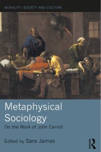 cover of the book Metaphysical Sociology: On the Work of John Carroll