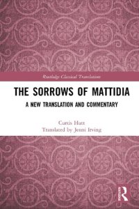 cover of the book The Sorrows of Mattidia: A New Translation and Commentary