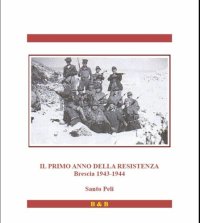 cover of the book Il primo anno della Resistenza. Brescia 1943-1944