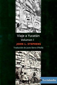 cover of the book Viaje a Yucatán - Volumen I