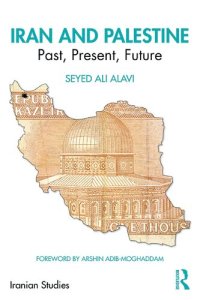 cover of the book Iran and Palestine: Past, Present, Future