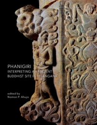 cover of the book Phanigiri: Interpreting an Ancient Buddhist Site in Telangana